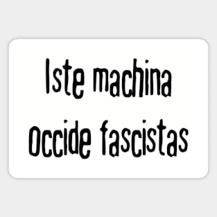 This Machine Kills Fascists (Interlingua) Magnet